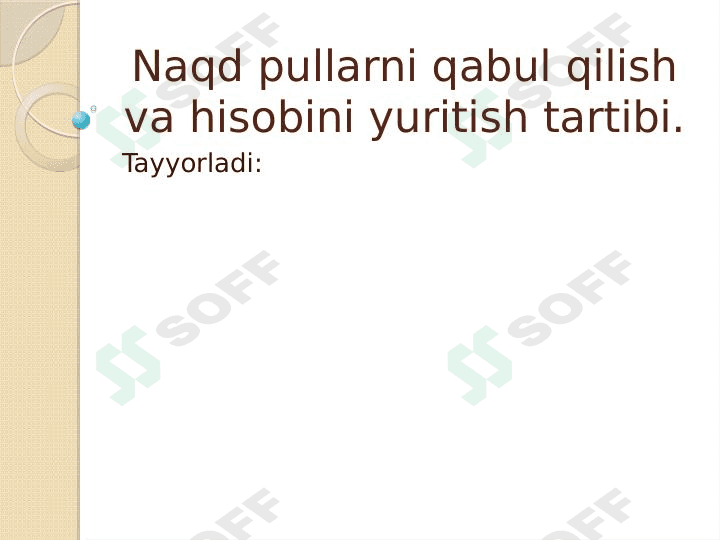 Banklar buxgalteriyasi Naqt pullarni qabul qilish 1