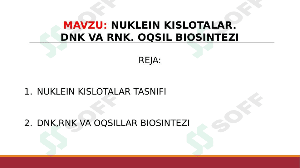 NUKLEIN KISLOTALAR.DNK VA RNK.OQSILLAR BIOSINTEZI 1