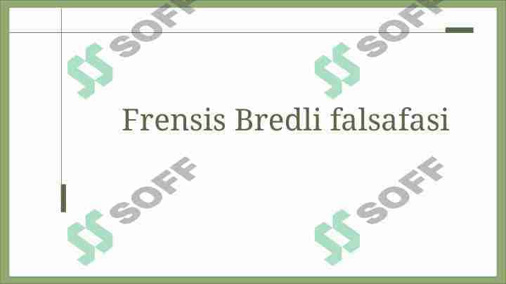 Frensis Bredli falsafasi 1