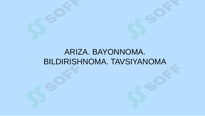 Ariza. Bayonnoma. Bildirishnoma. Tavsiyanoma 1