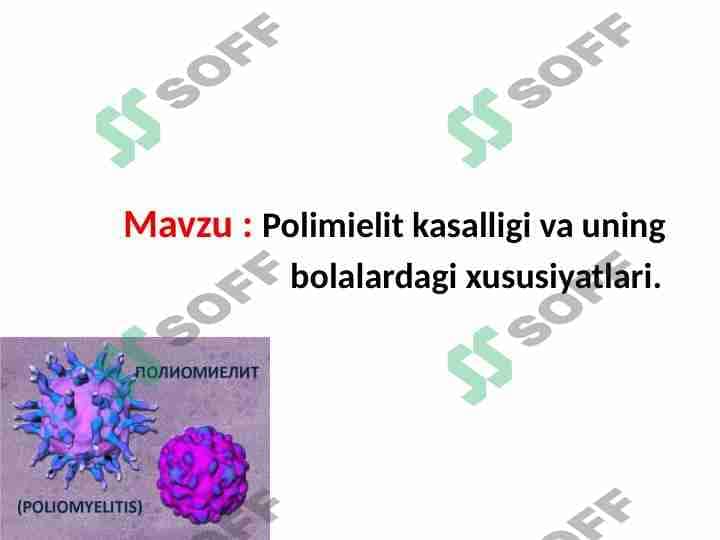 Polimielit kasalligi va uning bolalardagi xususiyatlari 1