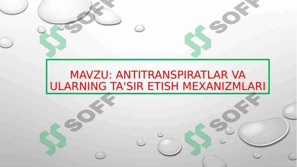 Antitranspiratlar va ularning ta'sir etish mexanizmlari 1