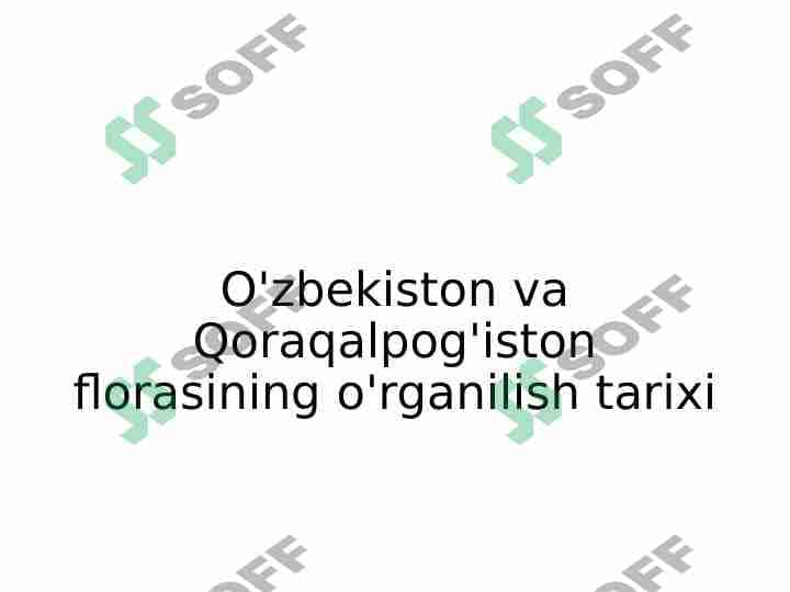 O'zbekiston va Qoraqalpog'iston florasini o'rganilish tarixi slayd 1