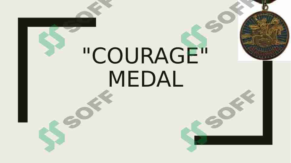 Courage medal 1