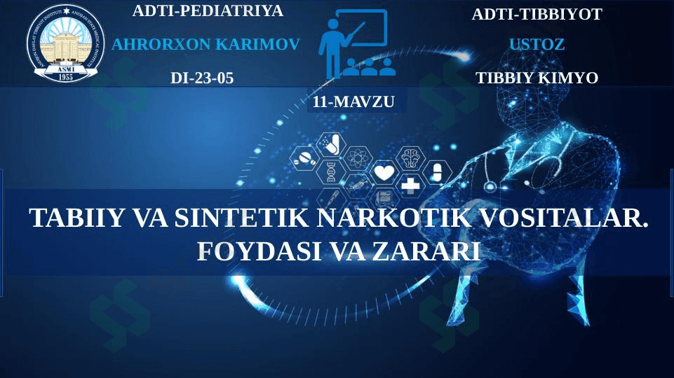 Tabiiy va sintetik narkotik vositalar.Foydasi va zarari 1