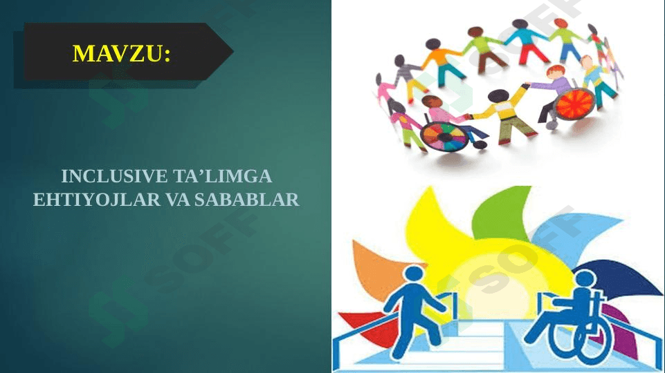 INCLUSIVE TAʼLIMGA EHTIYOJLAR VA SABABLAR 1