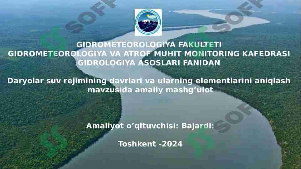 Daryolar suv rejimining davrlari va ularning elementlarini aniqlash  mavzusida amaliy mashg’ulot 1