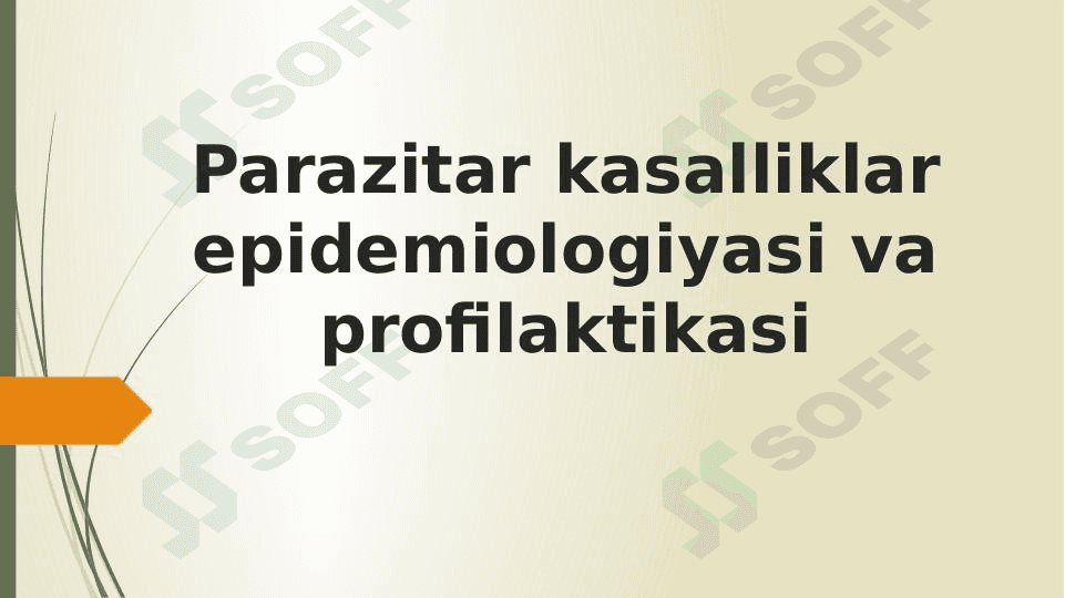 Parazitar kasalliklar epidemiologiyasi va profilaktikasi 1