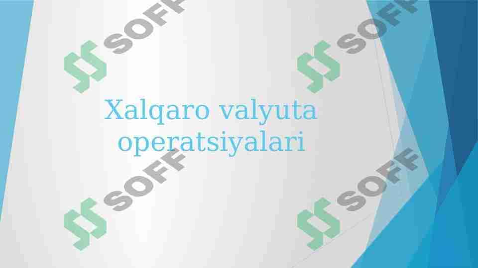 Xalqaro valyuta operatsiyalari 1