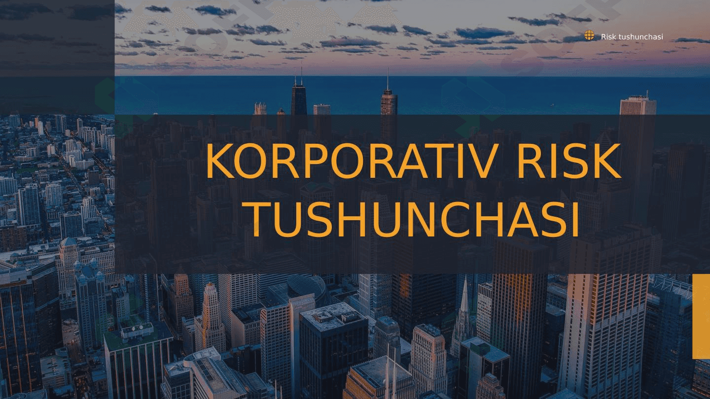 Korporativ risk tushunchasi 1