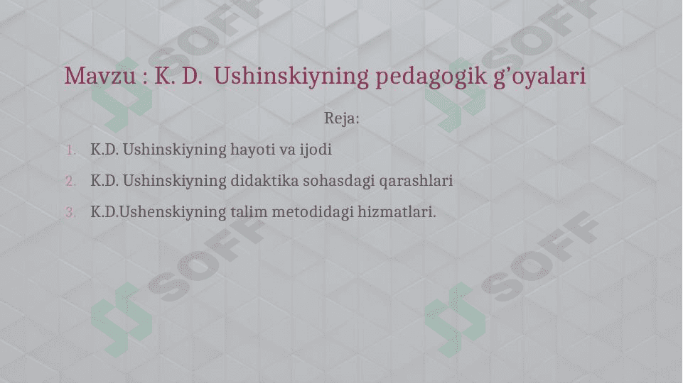 K. D.  Ushinskiyning pedagogik g’oyalari 1