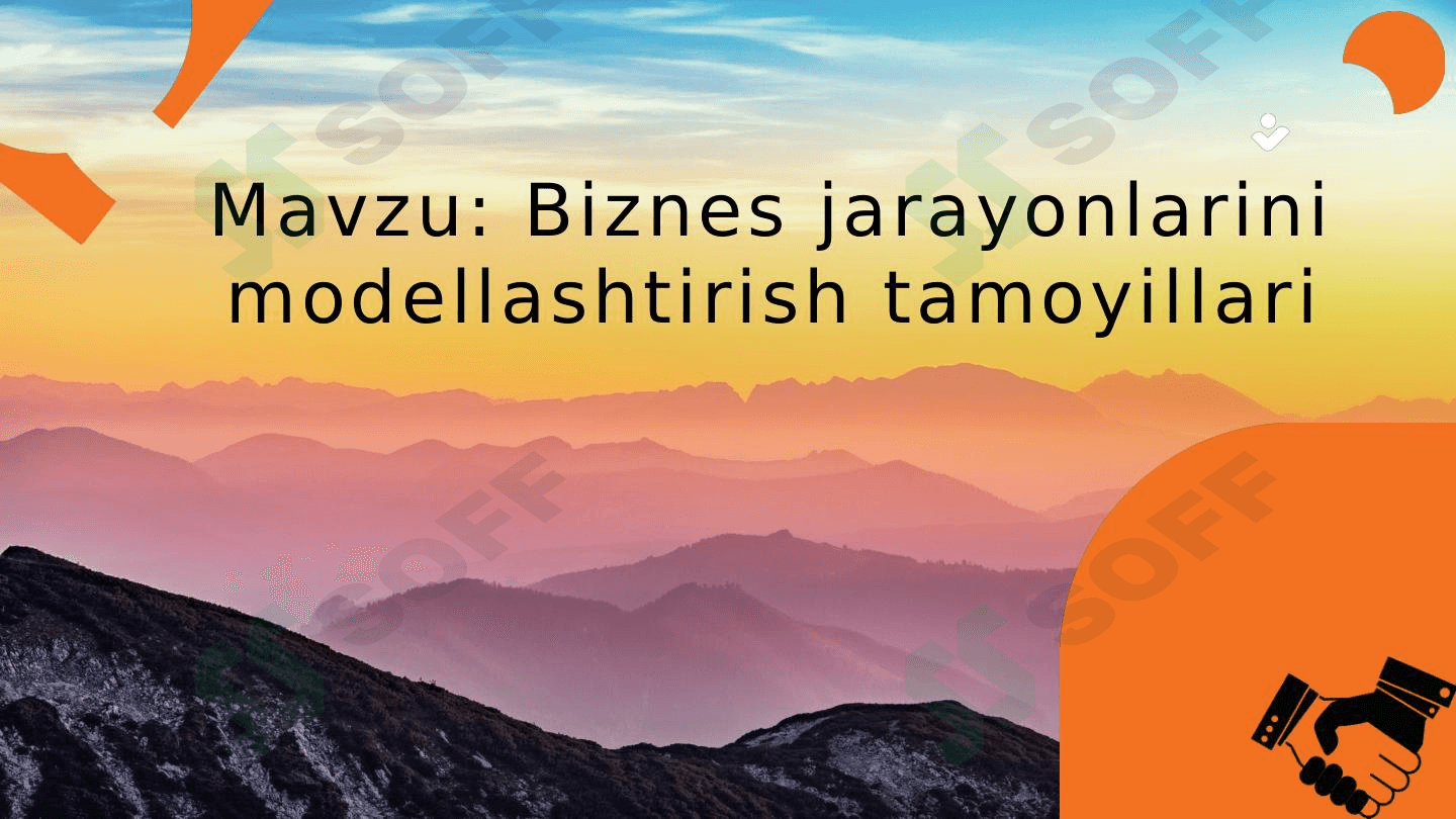 Biznes jarayonlarini modellashtirish tamoyillari 1