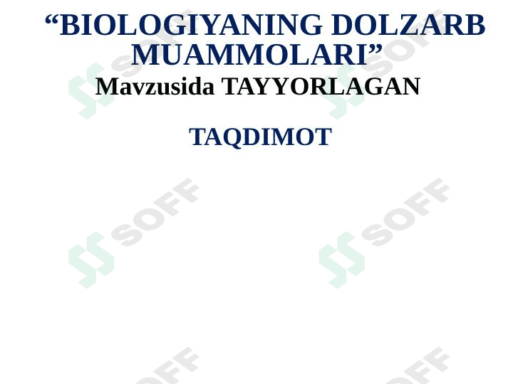 Biologiya fanining dolzarb muamolari 1