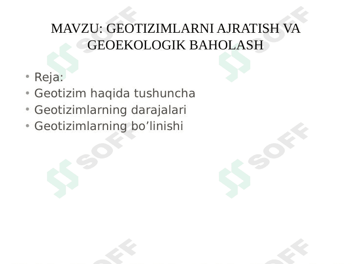Geotizimlarni ajratish va geoekologik baholash