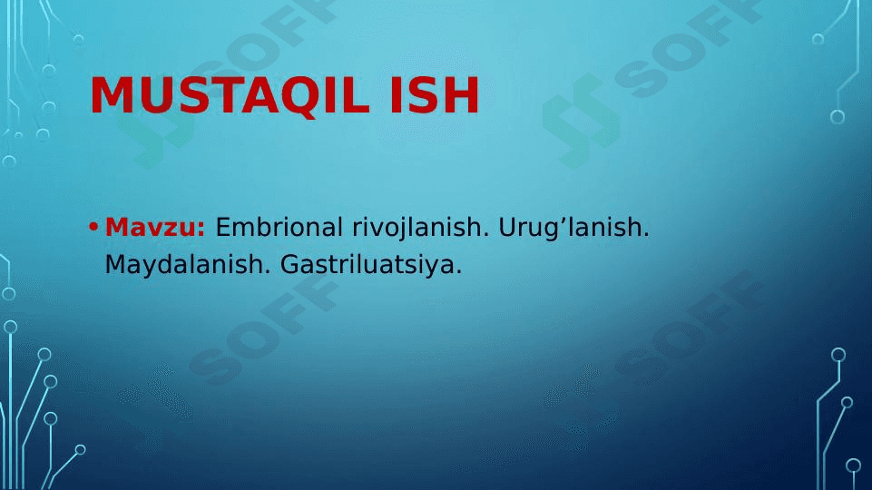 Embrional rivojlanish. Urug’lanish. Maydalanish. Gastriluatsiya. 1