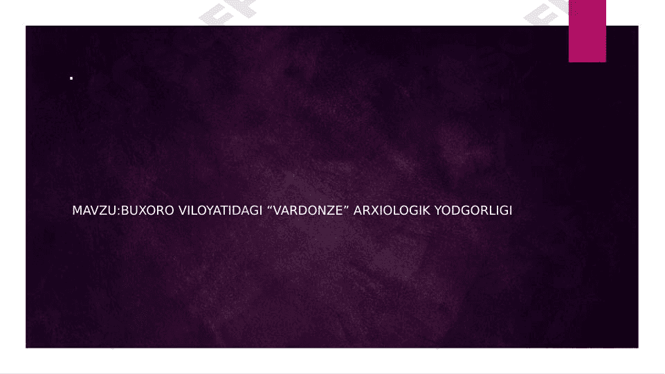 Buxoro viloyatidagi “Vardonze” Arxiologik yodgorligi 1