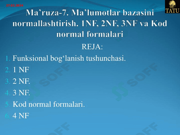 Ma‘lumotlar bazasini normallashtirish va 1NF, 2NF, 3NF va Kodd normal formalari. 1