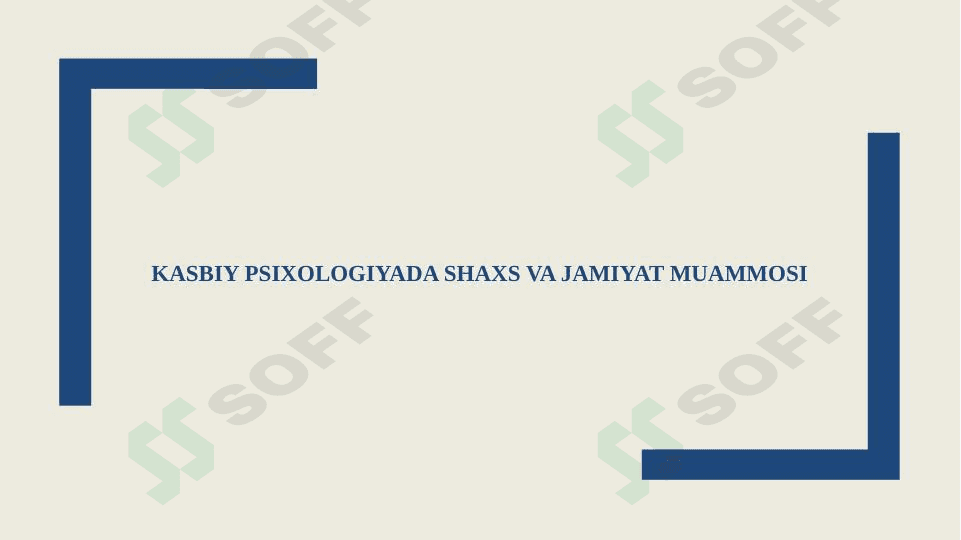 KASBIY PSIXOLOGIYADA SHAXS VA JAMIYAT MUAMMOSI 1