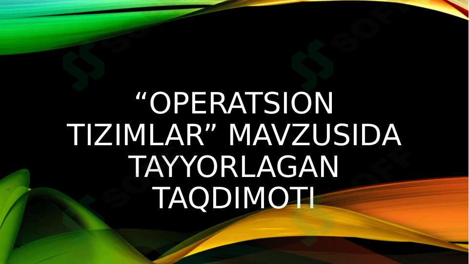 Operatsion tizimlari 1