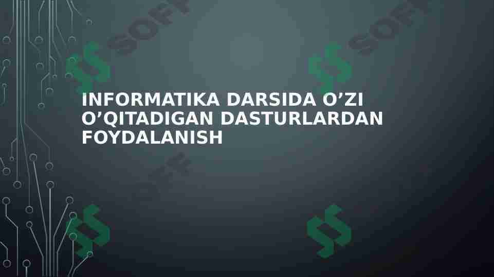 Informatika Darsida O’zi O’qitadigan Dasturlardan Foydalanish 1