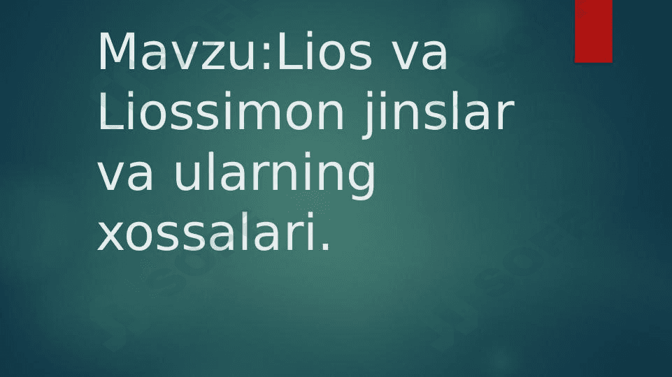 Lios va Liossimon jinslar va ularning xossalari 1