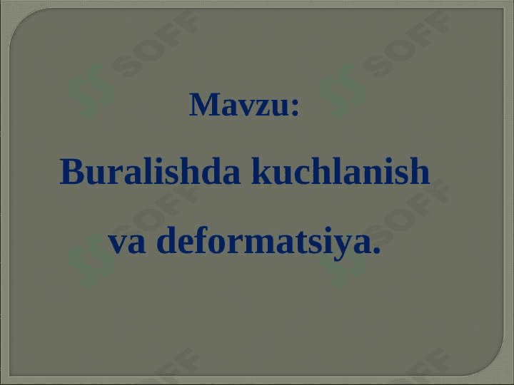 Buralishda kuchlanish va deformatsiya 1