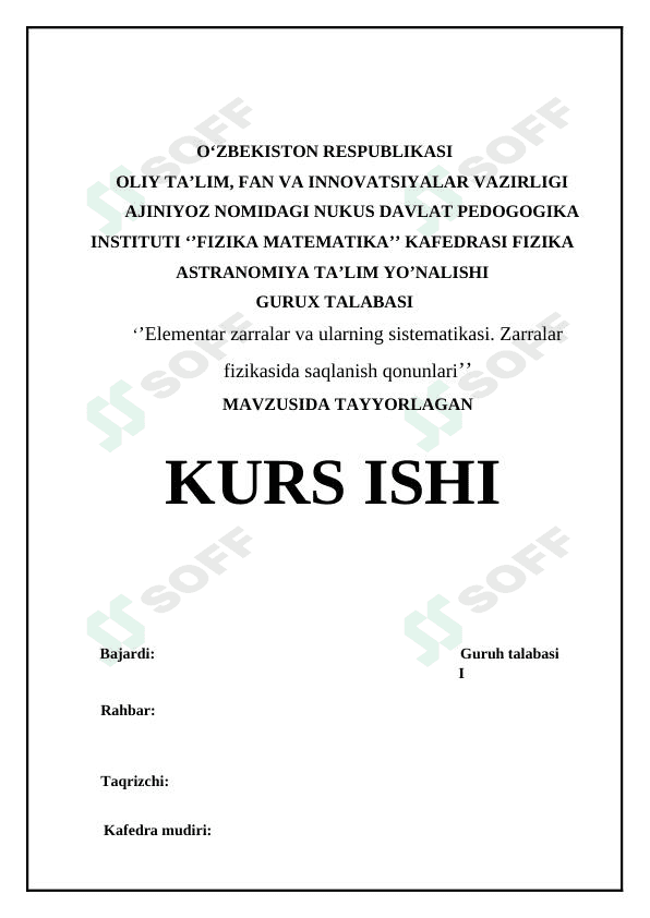 ’Elementar zarralar va ularning sistematikasi. Zarralar fizikasida saqlanish qonunlari 1