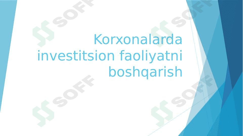 Korxonalarda investitsion faoliyatni boshqarish pptx 1