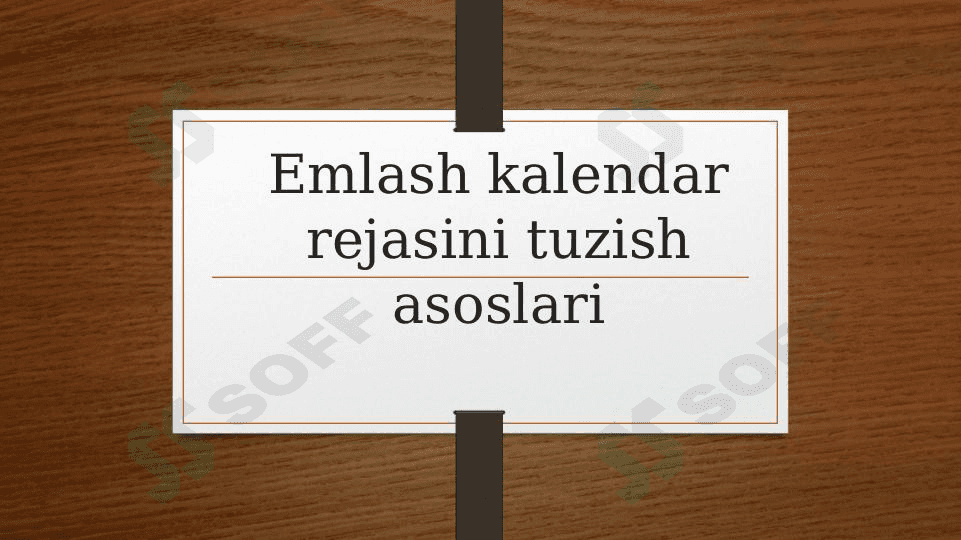 Emlash kalendar rejasini tuzish asoslari 1