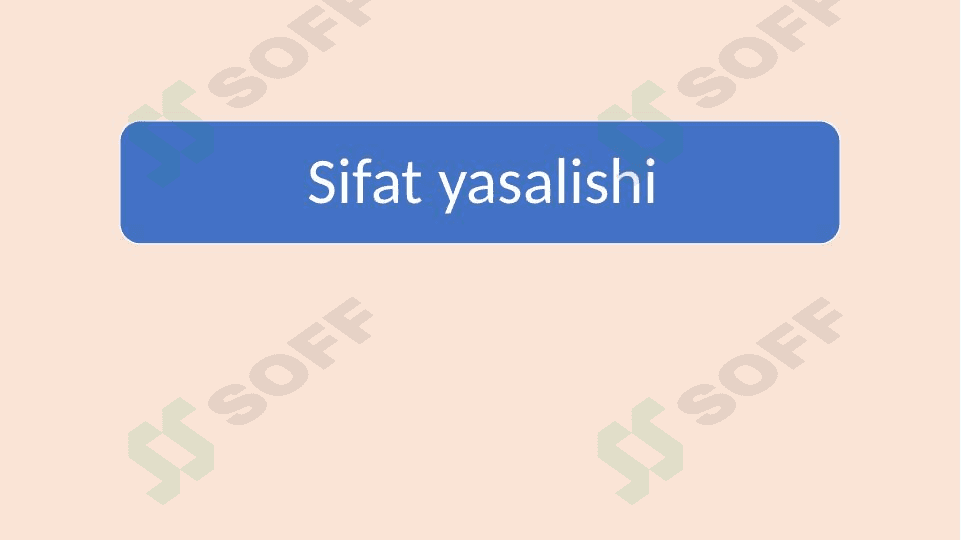 Sifat yasalishi mavzusini o'qitish 1