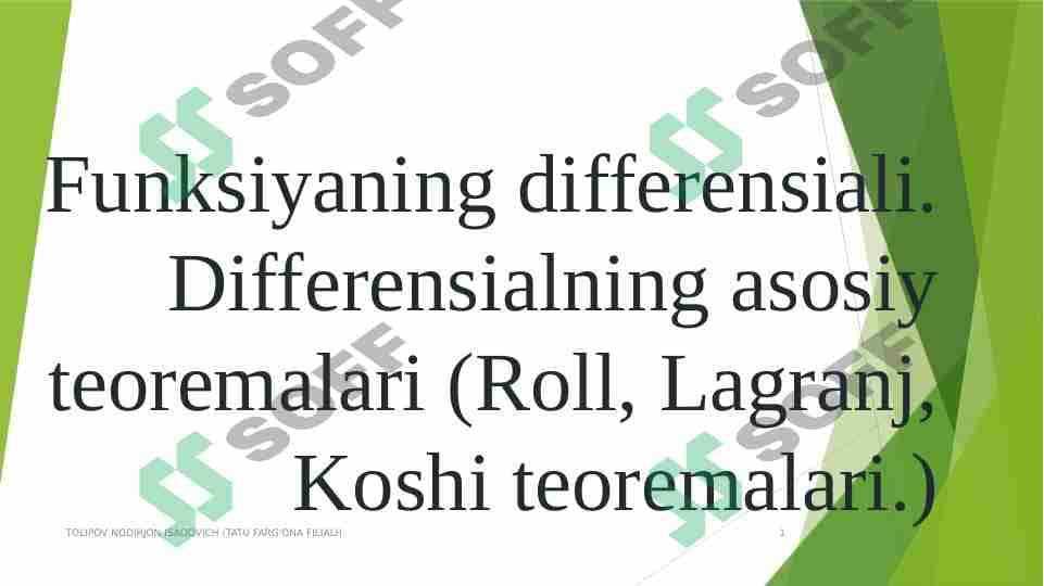 Funksiyaning differensiali. Differensialning asosiy teoremalari (Roll, Lagranj, Koshi teoremalari.) 1