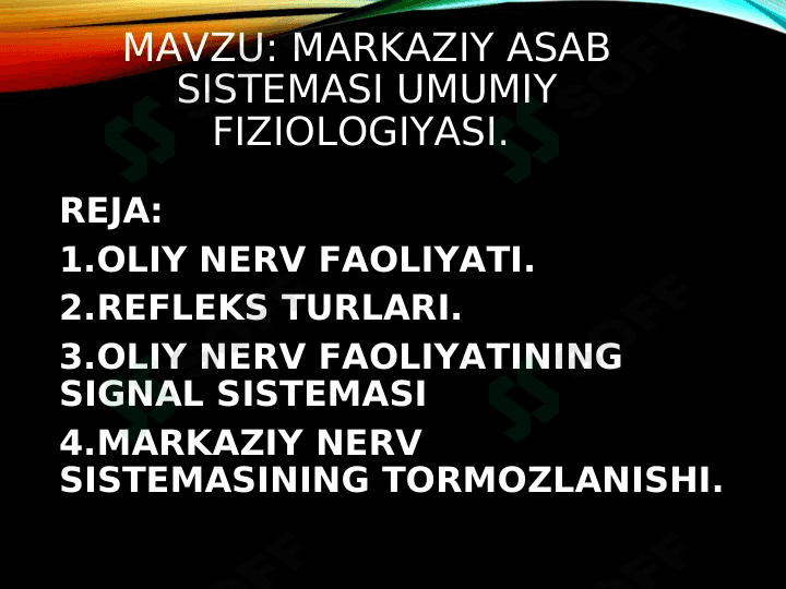 MARKAZIY ASAB SISTEMASINING UMUMIY FIZIOLOGIYASI 1