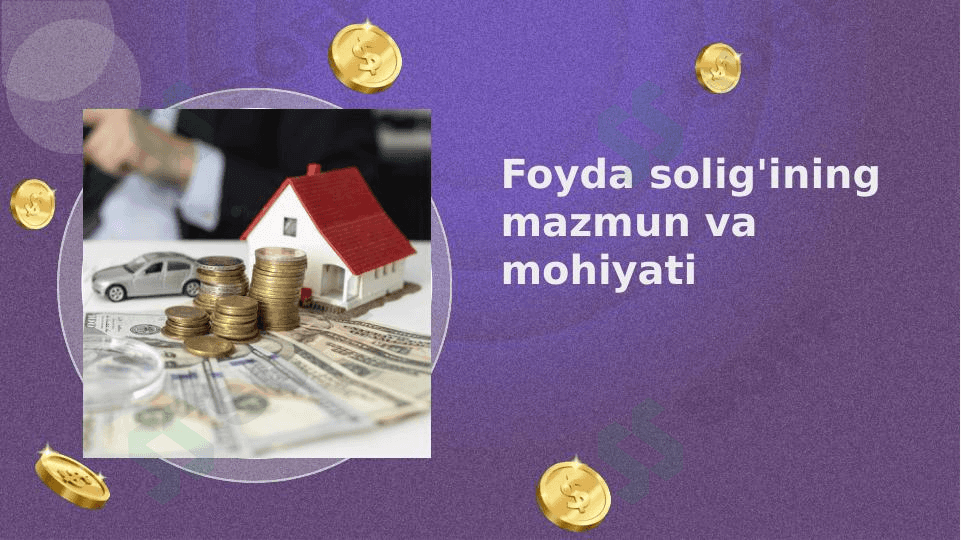 Foyda solig'ining mazmun va mohiyati 1
