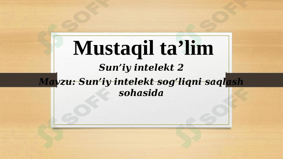 Sun’iy intelekt sog’liqni saqlash sohasida 1