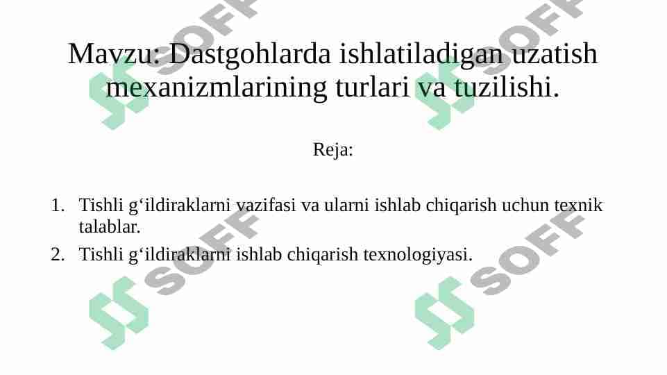 Dastgohlarda ishlatiladigan uzatish mexanizmlarining turlari va tuzilishi. 1