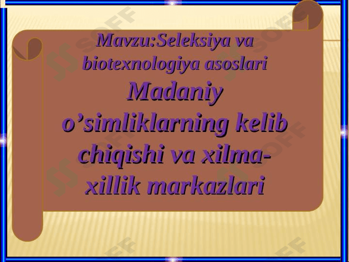 Seleksiya va biotexnologiya asoslari 1