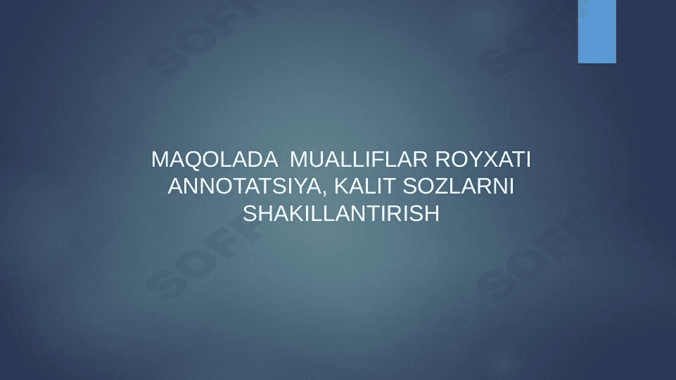 Maqolada  Mualliflar royxati annotatsiya, kalit so'zlarni shakllantirish 1
