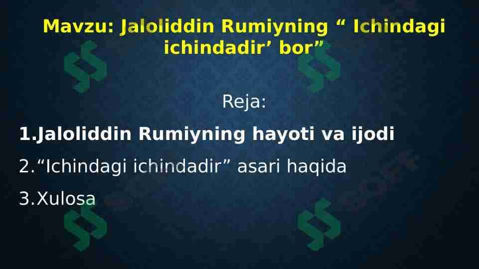 Jaloliddin Rumiyning “ Ichindagi ichindadir’ bor” 1