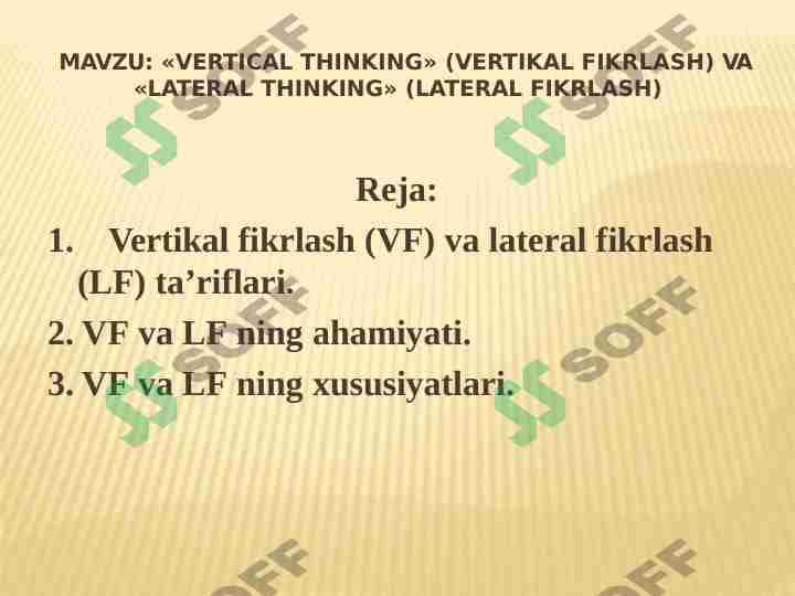 «VERTICAL THINKING» (VERTIKAL FIKRLASH) VA «LATERAL THINKING» (LATERAL FIKRLASH) 1