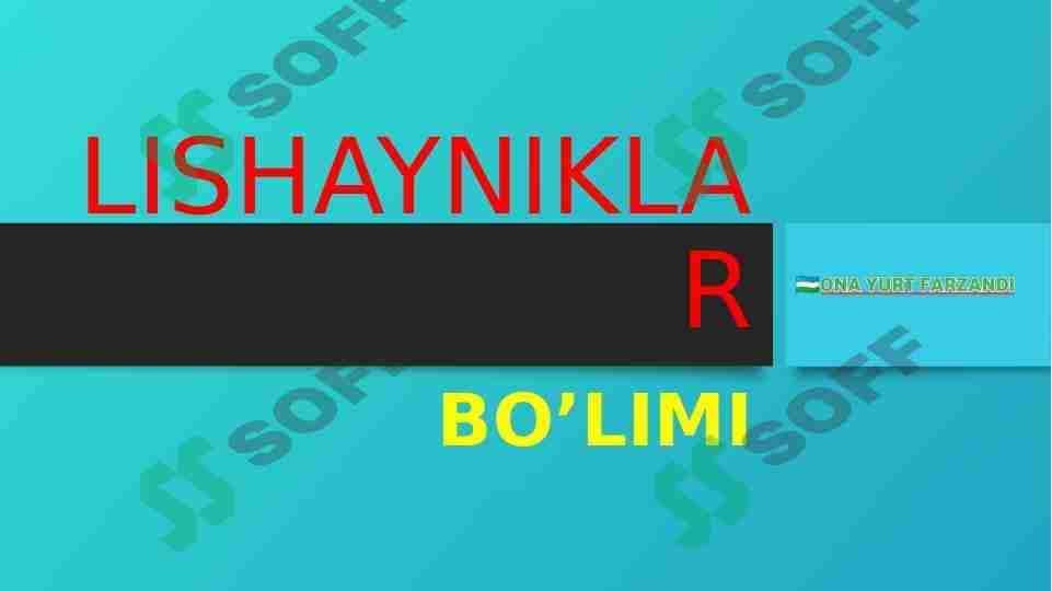 LISHAYNIKLAR bo'limi 1