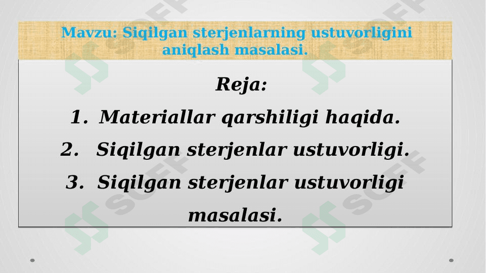 Siqilgan sterjenlarning ustuvorligini aniqlash masalasi. 1
