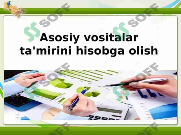 Asosiy vositalar ta'mirini hisobga olish 1
