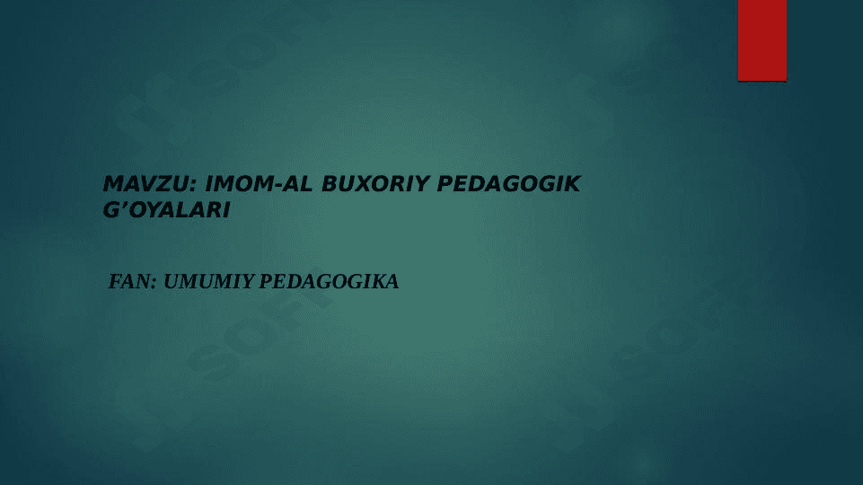 Imom al Buxoriy pedagogik g'oyalari 1