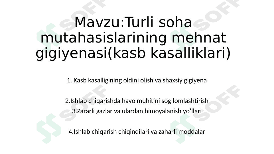 Turli soha mutahasislarining mehnat gigiyenasi(kasb kasalliklari) 1