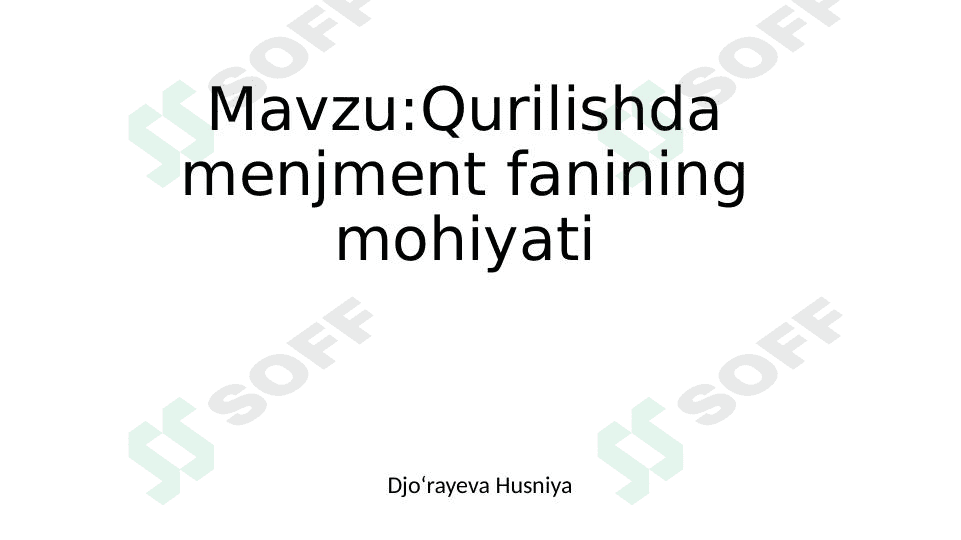 Qurilishda menejment fanining ahamiyati 1