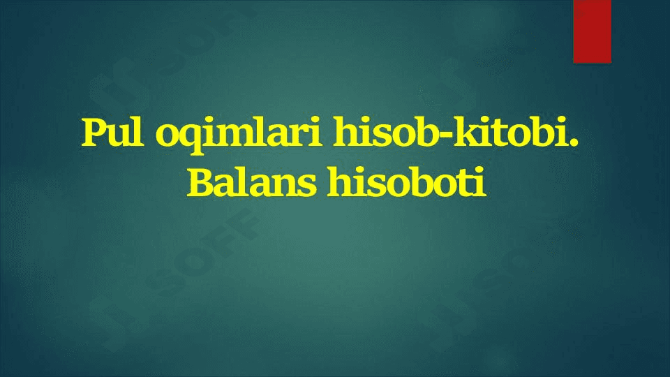 Pul oqimlari hisob-kitobi. Balans hisoboti 1