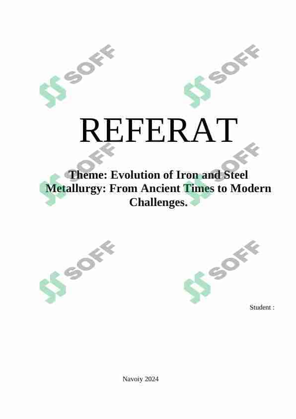 Evolution of Iron and Steel Metallurgy From Ancient Times to Modern Challenges. 1