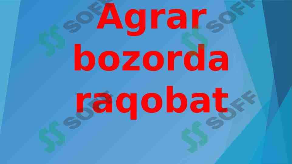 Agrar bozorda raqobat 1