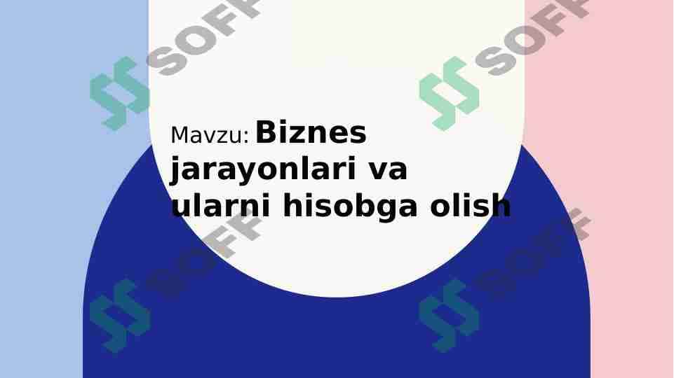 Biznes jarayonlari va ularni hisobga olish 1