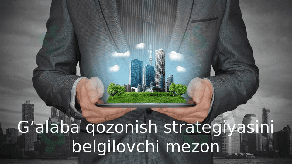 G'alaba qozonish strategiyasini belgilovchi mezon 1